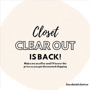 Today only! Closet Clear Out is Back!